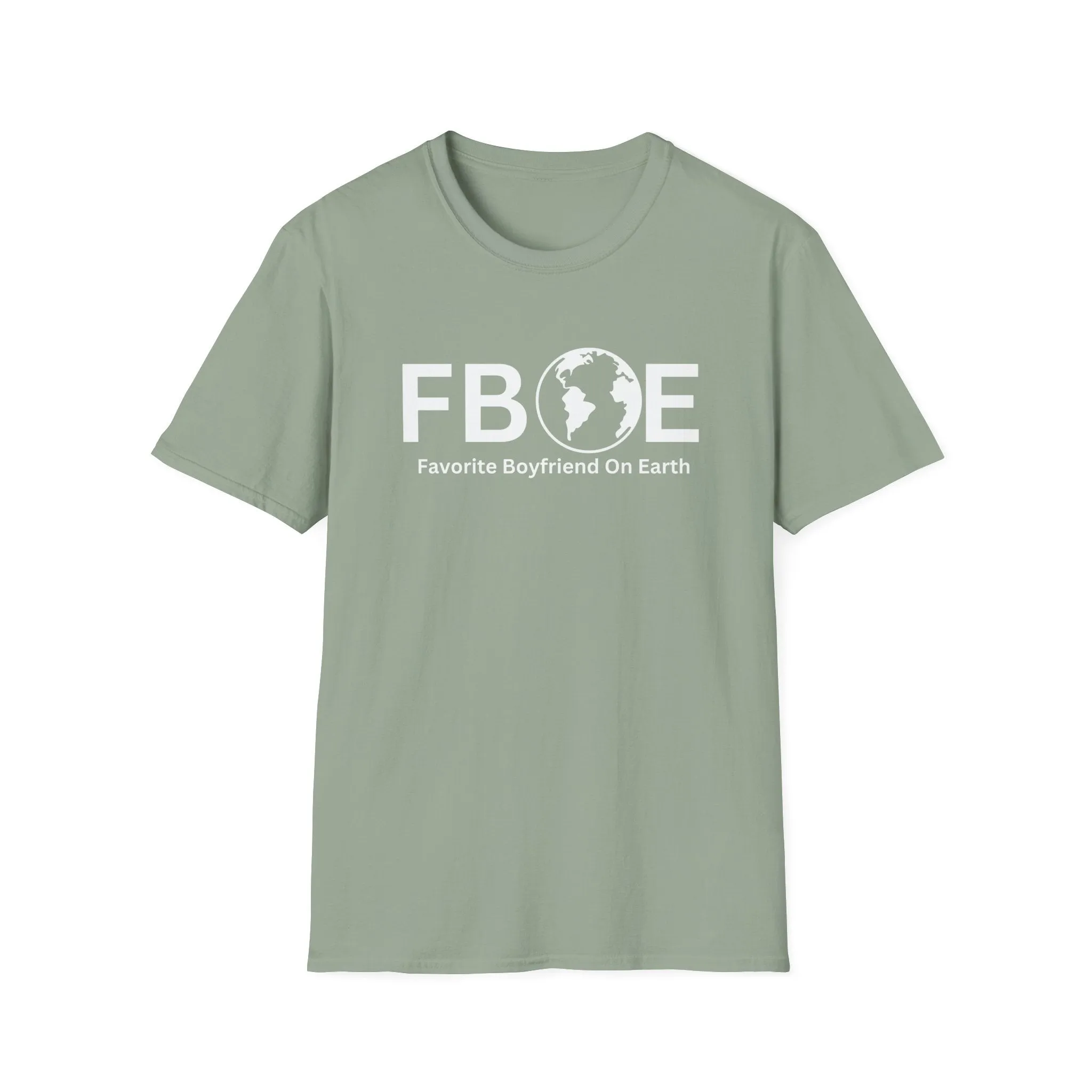 Favorite Boyfriend On Earth (FBOE) T-Shirt – Unisex Soft-Style Tee