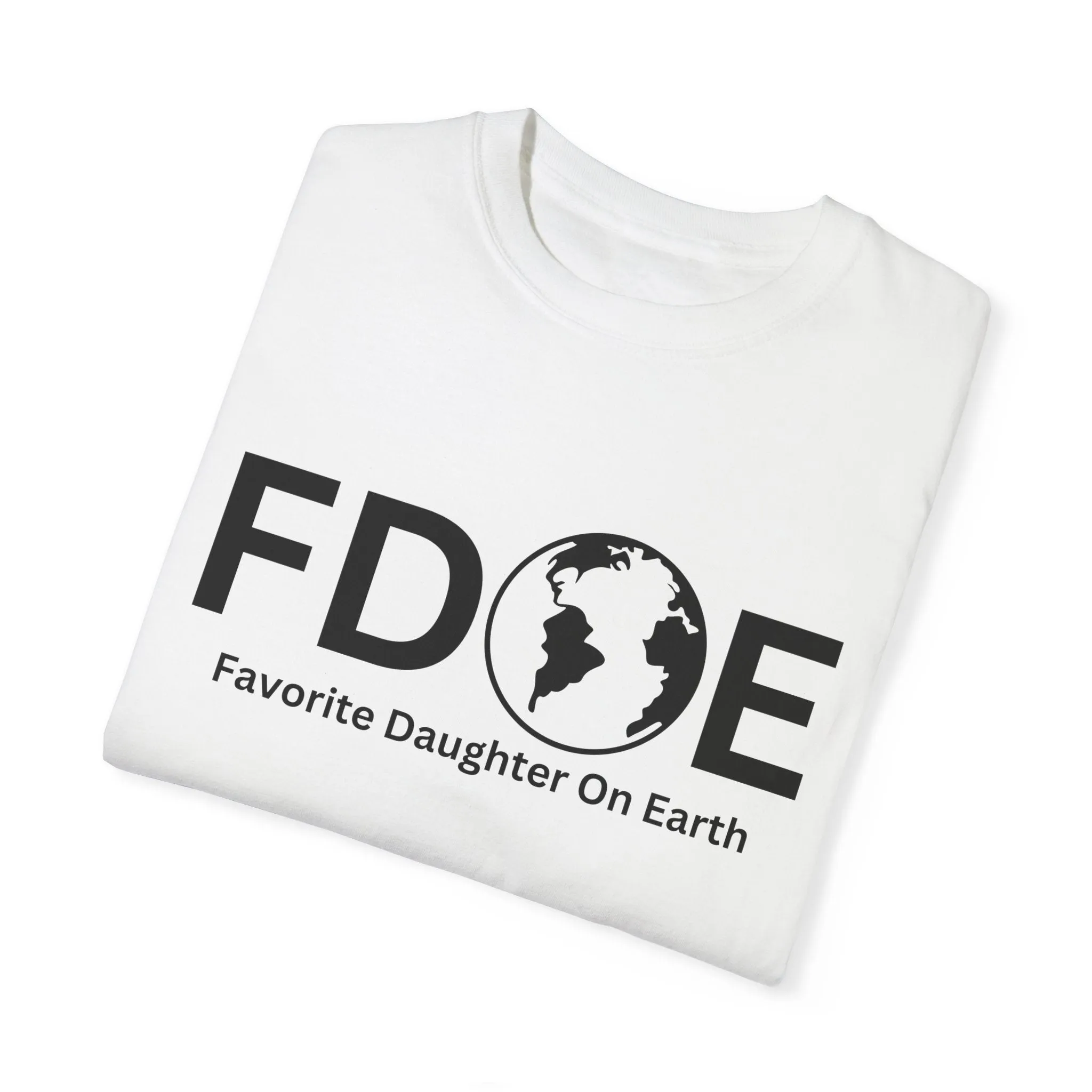 Favorite Daughter On Earth (FDOE) - Unisex Soft-Style T-Shirt