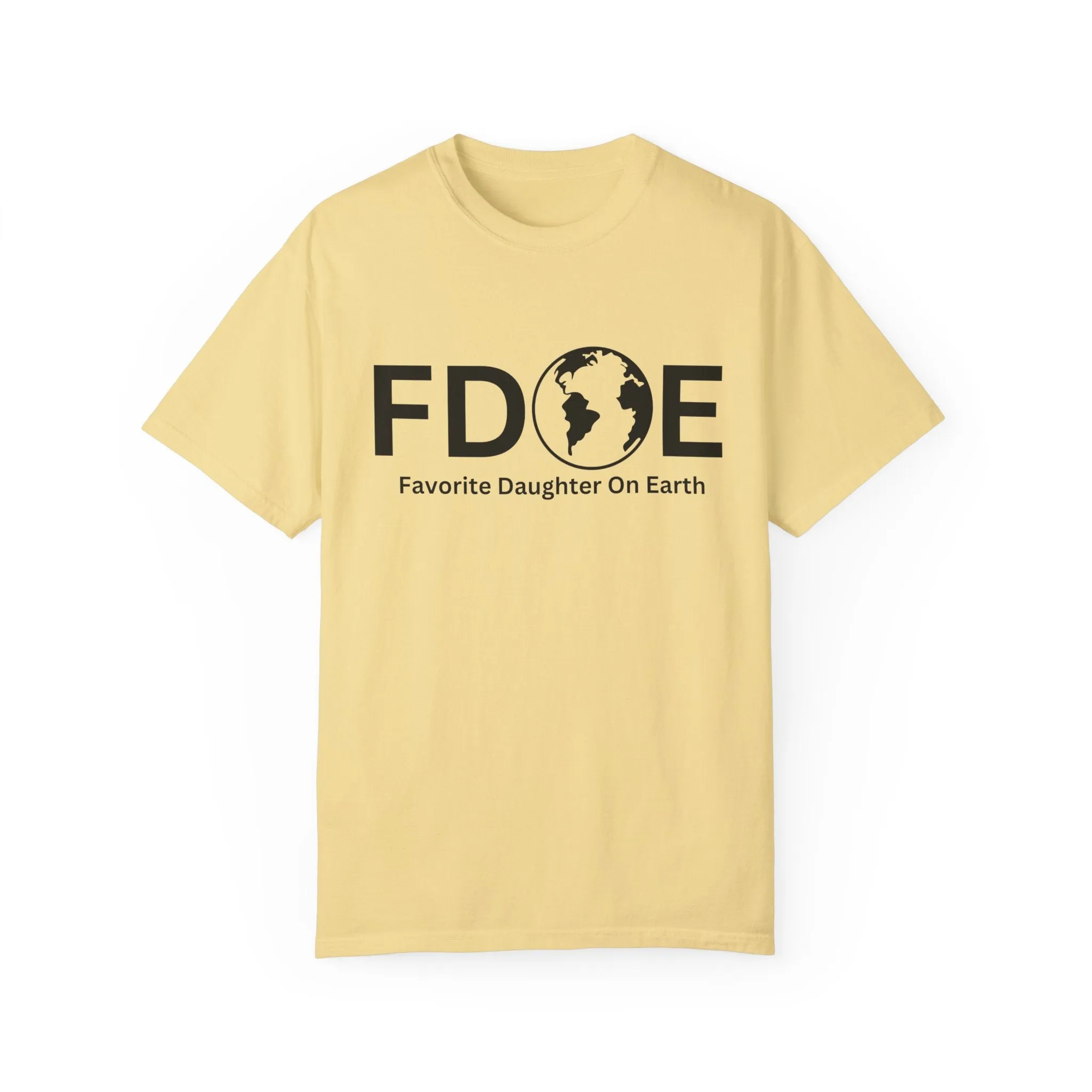 Favorite Daughter On Earth (FDOE) - Unisex Soft-Style T-Shirt